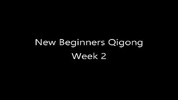 New Beginners Qigong - Week 2